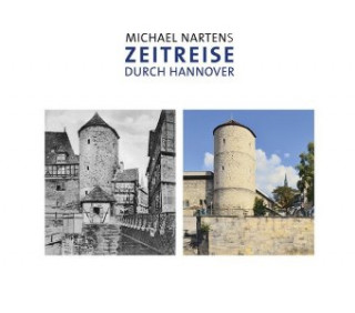 Kniha Michael Nartens Zeitreise durch Hannover Michael Narten