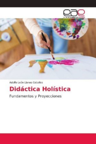 Könyv Didáctica Holística Adolfo León Llanos Ceballos