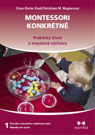 Książka Montessori konkrétně 1 Claus-Dieter Kaul
