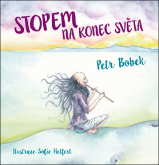 Kniha Stopem na konec světa Petr Bobek