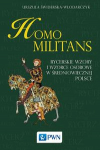 Könyv Homo militans Świderska-Włodarczyk Urszula