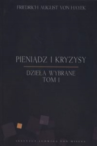 Könyv Pieniądz i kryzysy Hayek Friedrich August