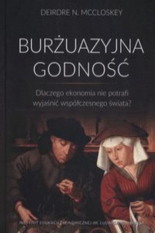 Kniha Burżuazyjna godność McCloskey Deirdre N.