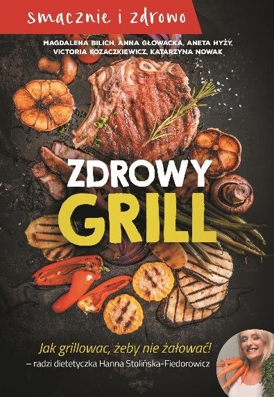 Książka Zdrowy grill Bilich Magdalena