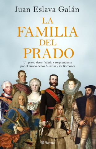 Könyv LA FAMILIA DEL PRADO JUAN ESLAVA GALAN