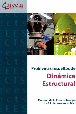 Knjiga PROBLEMAS RESUELTOS DE DINÁMICA ESTRUCTURAL ENRIQUE DE LA FUENTE TREMPS