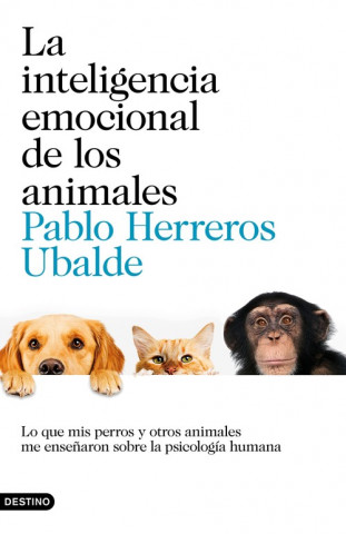 Buch LA INTELIGENCIA EMOCIONAL DE LOS ANIMALES PABLO HERREROS UBALDE