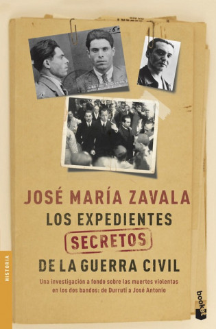 Kniha LOS EXPEDIENTES SECRETOS DE LA GUERRA CIVIL JOSE MARIA ZAVALA