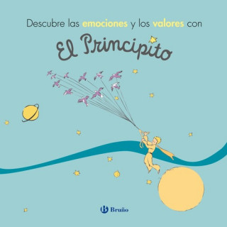 Kniha DESCUBRE LAS EMOCIONES Y LOS VALORES CON EL PRINCIPITO Antoine de Saint-Exupéry