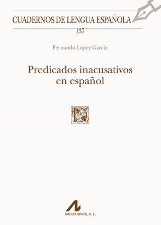 Könyv PREDICADOS INACUSATIVOS EN ESPAÑOL FERNANDO LOPEZ GARCIA