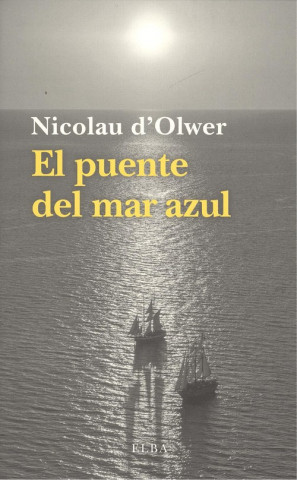 Carte EL PUENTE DEL MAR AZUL NICOLAU D´OLWER