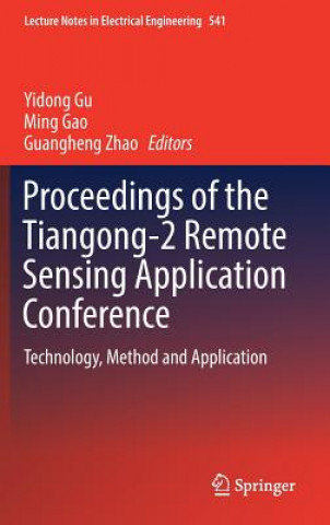 Carte Proceedings of the Tiangong-2 Remote Sensing Application Conference Yidong Gu