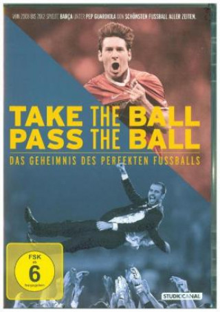 Video Take the Ball Pass the Ball - Das Geheimnis des perfekten Fußballs, 1 DVD Duncan McMath
