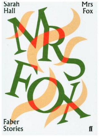 Kniha Mrs Fox Sarah Hall