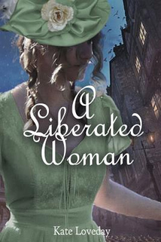 Kniha Liberated Woman Kate Loveday