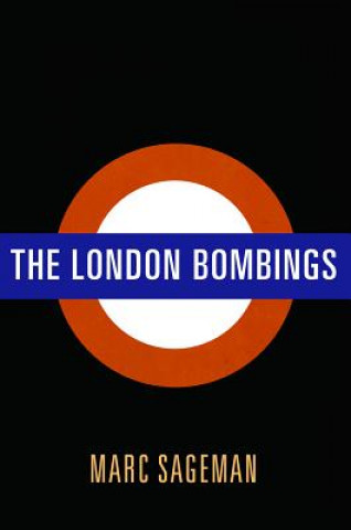 Könyv London Bombings Marc Sageman