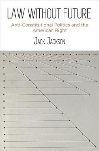 Könyv Law Without Future Jack Jackson