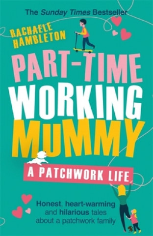 Knjiga Part-Time Working Mummy Rachaele Hambleton