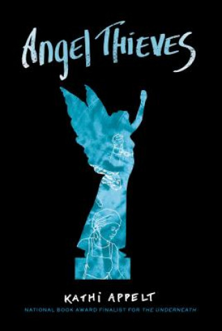 Libro Angel Thieves Kathi Appelt