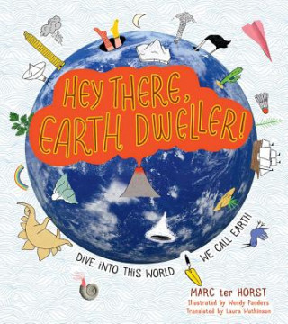 Könyv Hey There, Earth Dweller! Marc Ter Horst