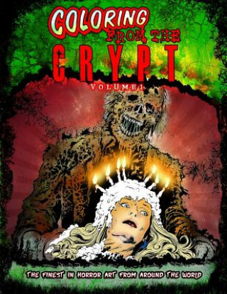 Knjiga Coloring from the crypt: Volume 1 Mr Erin Gray