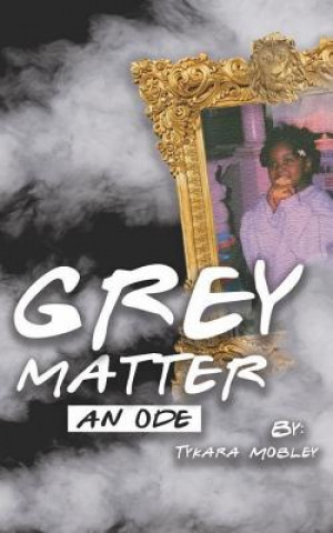Knjiga Grey Matter Tykara L Mobley