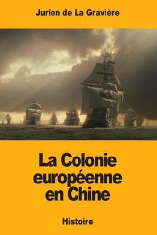 Kniha La Colonie européenne en Chine Jurien de la Graviere