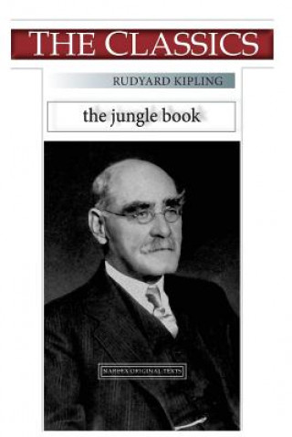 Könyv Rudyard Kipling, The Jungle Book Rudyard Kipling