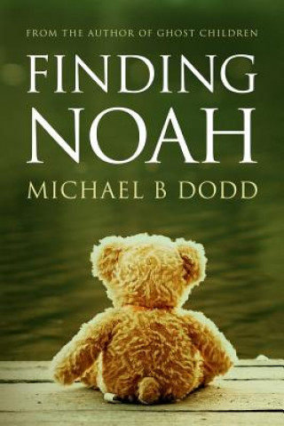 Knjiga Finding Noah Michael B Dodd