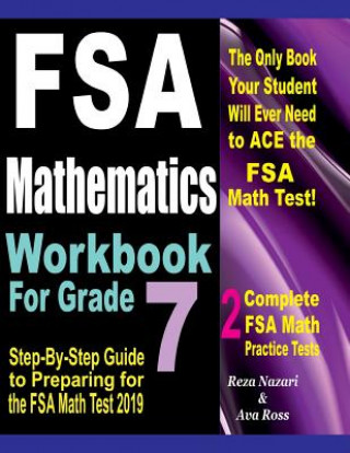 Carte FSA Mathematics Workbook For Grade 7: Step-By-Step Guide to Preparing for the FSA Math Test 2019 Reza Nazari
