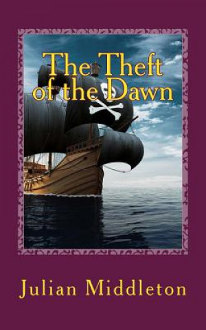 Könyv The Theft of the Dawn JULIAN MIDDLETON