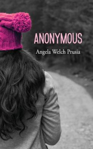 Knjiga Anonymous Angela Welch Prusia