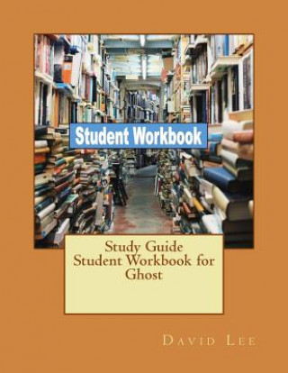 Knjiga Study Guide Student Workbook for Ghost David Lee