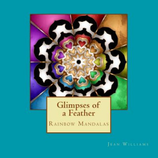 Book Glimpses of a Feather - Rainbow Mandalas Jean Williams