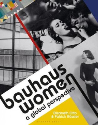 Libro Bauhaus Women: A Global Perspective Elizabeth Otto