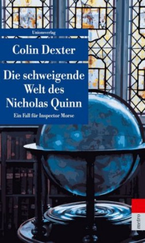Kniha Die schweigende Welt des Nicholas Quinn Colin Dexter