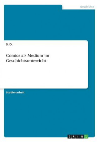 Carte Comics als Medium im Geschichtsunterricht S. D.