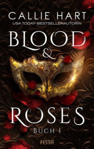 Kniha Blood & Roses - Buch 1 Callie Hart