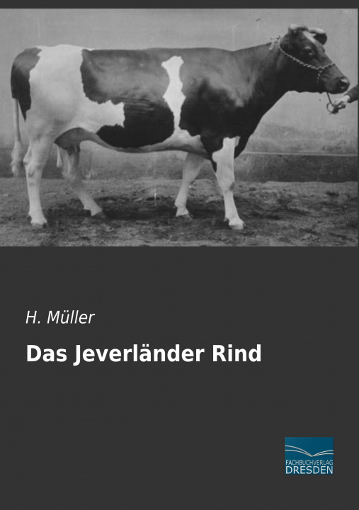 Kniha Das Jeverländer Rind H. Müller