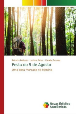 Boek Festa do 5 de Agosto Roberto Pellizzer