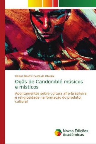 Kniha Ogas de Candomble musicos e misticos Helena Beatriz Costa de Oliveira
