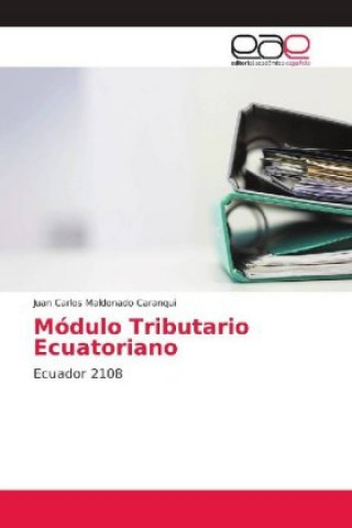 Boek Modulo Tributario Ecuatoriano Juan Carlos Maldonado Caranqui