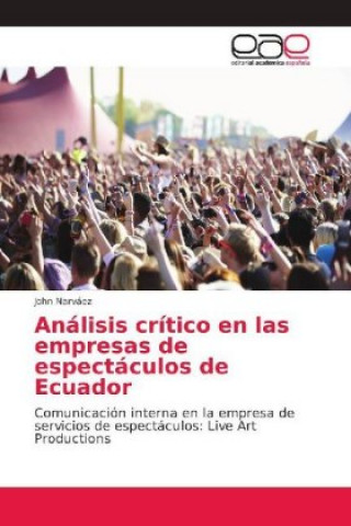 Kniha Análisis crítico en las empresas de espectáculos de Ecuador John Narváez