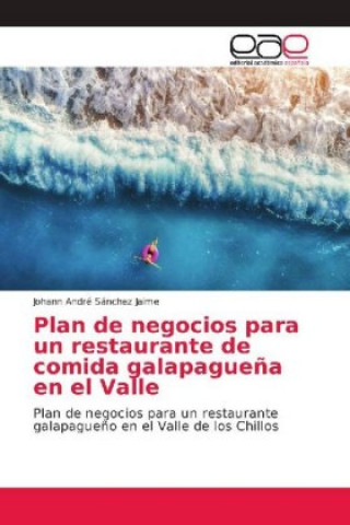 Kniha Plan de negocios para un restaurante de comida galapague?a en el Valle Johann André Sánchez Jaime