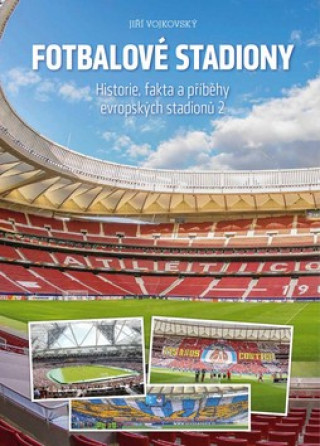 Книга Fotbalové stadiony Jiří Vojkovský