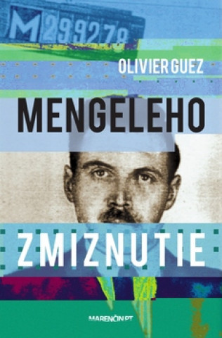 Book Mengeleho zmiznutie Olivier Guez