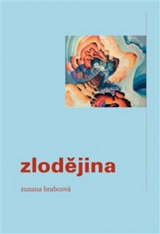 Книга Zlodějina Zuzana Brabcová
