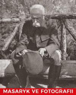 Könyv Masaryk ve fotografii -