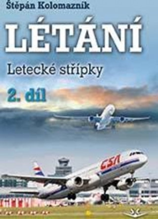 Kniha Létání 2. díl Štěpán Kolomazník