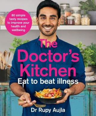 Könyv Doctor's Kitchen - Eat to Beat Illness Rupy Aujla